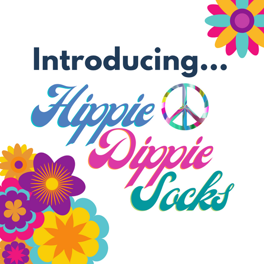 Introducing... Hippie Dippie Socks!
